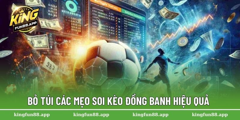 Kèo Đồng Banh - Cách Nhận Biết Và Áp Dụng Thực Tiễn 3 Bỏ túi các mẹo soi kèo đồng banh hiệu quả