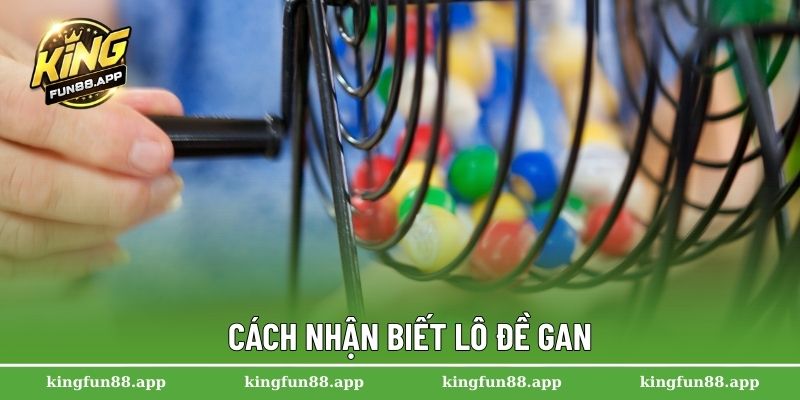 Lô Đề Gan – Cách Xác Định Con Số Dễ Ăn Thưởng Nhất 2 Cách nhận biết lô đề gan