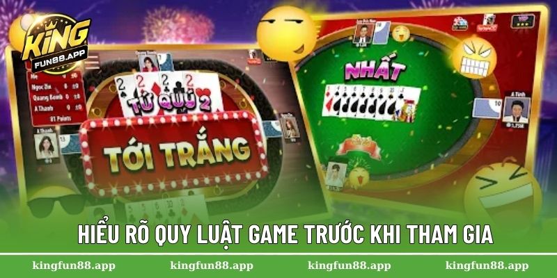 Tiến Lên Miền Bắc – Game Bài Không Thể Bỏ Qua Tại Kingfun 2 Hiểu rõ quy luật game trước khi tham gia