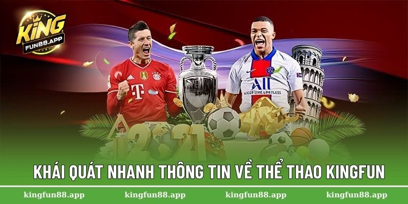 Khái quát nhanh thông tin về thể thao Kingfun