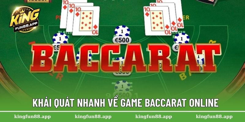 Baccarat Online – Mẹo Chơi Hiệu Quả Để Thắng Lớn Tại Kingfun 1 Khái quát nhanh về game Baccarat online
