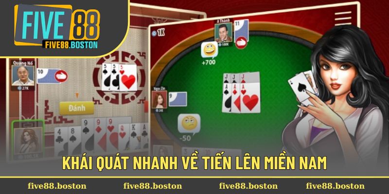 Tiến Lên Miền Nam - Chi Tiết Luật Chơi và Bí Kíp Thắng Cuộc 1 Khái quát nhanh về tiến lên miền Nam