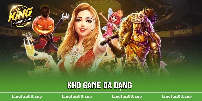 Về Chúng Tôi Kingfun 3 Kho game đa dạng