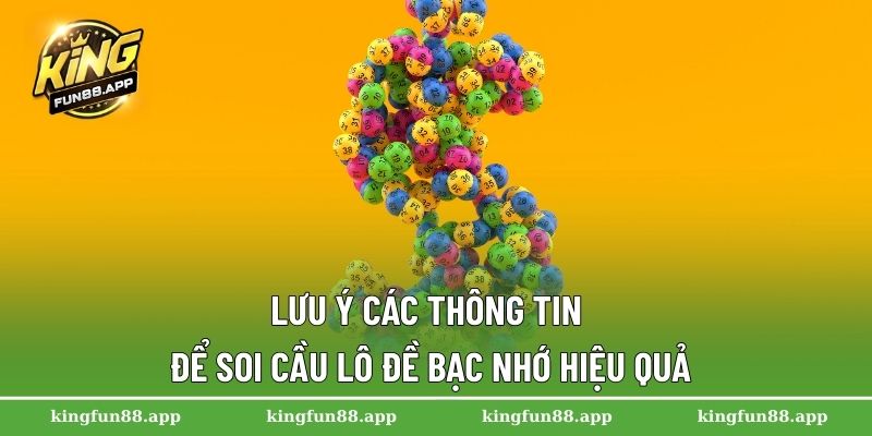 Lô Đề Bạc Nhớ – Cách Chinh Phục Những Con Số Tài Lộc 3 Lưu ý các thông tin để soi cầu lô đề bạc nhớ hiệu quả