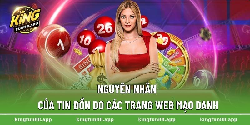 Nguyên nhân của tin đồn do các trang web mạo danh