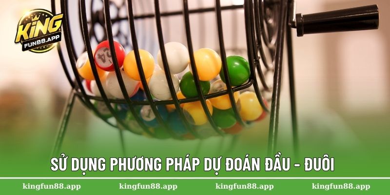 Lô Đề Gan – Cách Xác Định Con Số Dễ Ăn Thưởng Nhất 3 Sử dụng phương pháp dự đoán đầu - đuôi