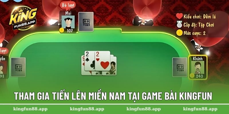 Tham gia tiến lên miền Nam tại game bài Kingfun