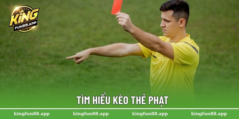Kèo Thẻ Phạt – Bí Quyết Cá Cược Thắng Lớn Cho Người Chơi 1 Tìm hiểu kèo thẻ phạt